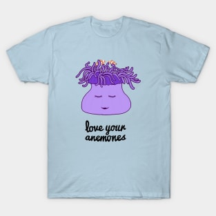 Love Your Anemones T-Shirt